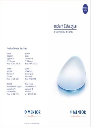 Implant Catalogue - Mentor - Implant Catalogue MENTOR BREAST IMPLANTS 1st April 2016 SWEDEN 50 752 Uppsala Phone: - [PDF Document]